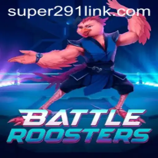 BattleRoosters: Clash and Conquer with Super291