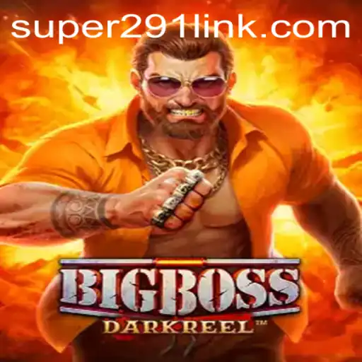 BigBoss: A Comprehensive Guide to Dominating the Game with Super291