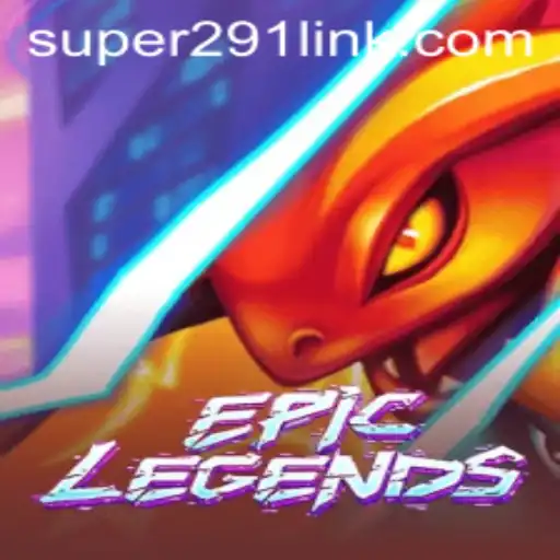 EpicLegends: A Deep Dive into the World of Super291