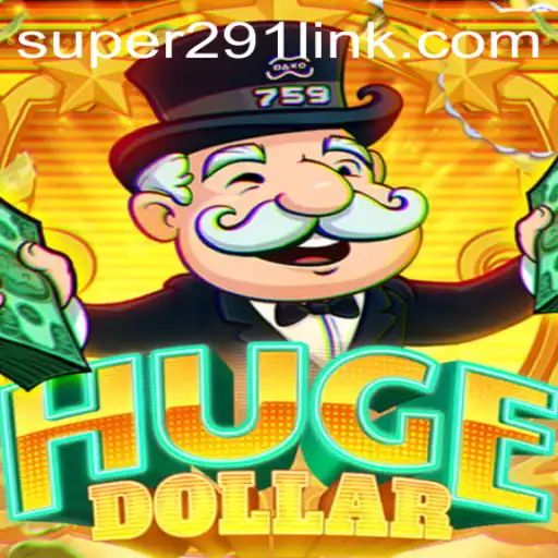 Exploring HugeDollar: The Game-Changing Experience with Super291