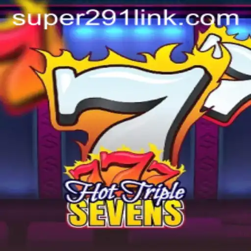 Discover the Thrills of HotTripleSevens with the Latest Super291 Feature