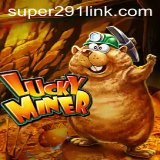 Exploring the Exciting World of LuckyMiner and the Super291 Adventure