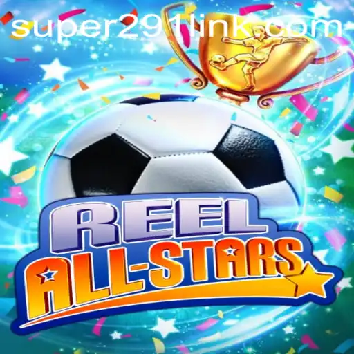 ReelAllStars: A Dynamic Gaming Experience with Super291 Feature
